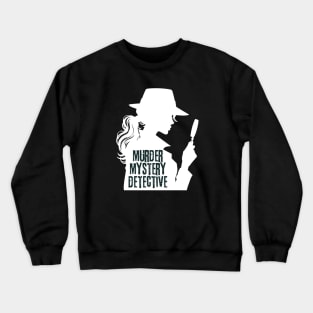 Murder Mystery Detective Girl Crewneck Sweatshirt